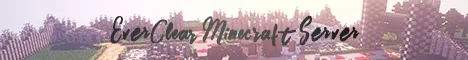 EverClear Minecraft Server